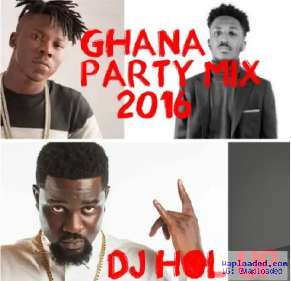 DJ Hol Up - Official Ghana Party Mix 2016